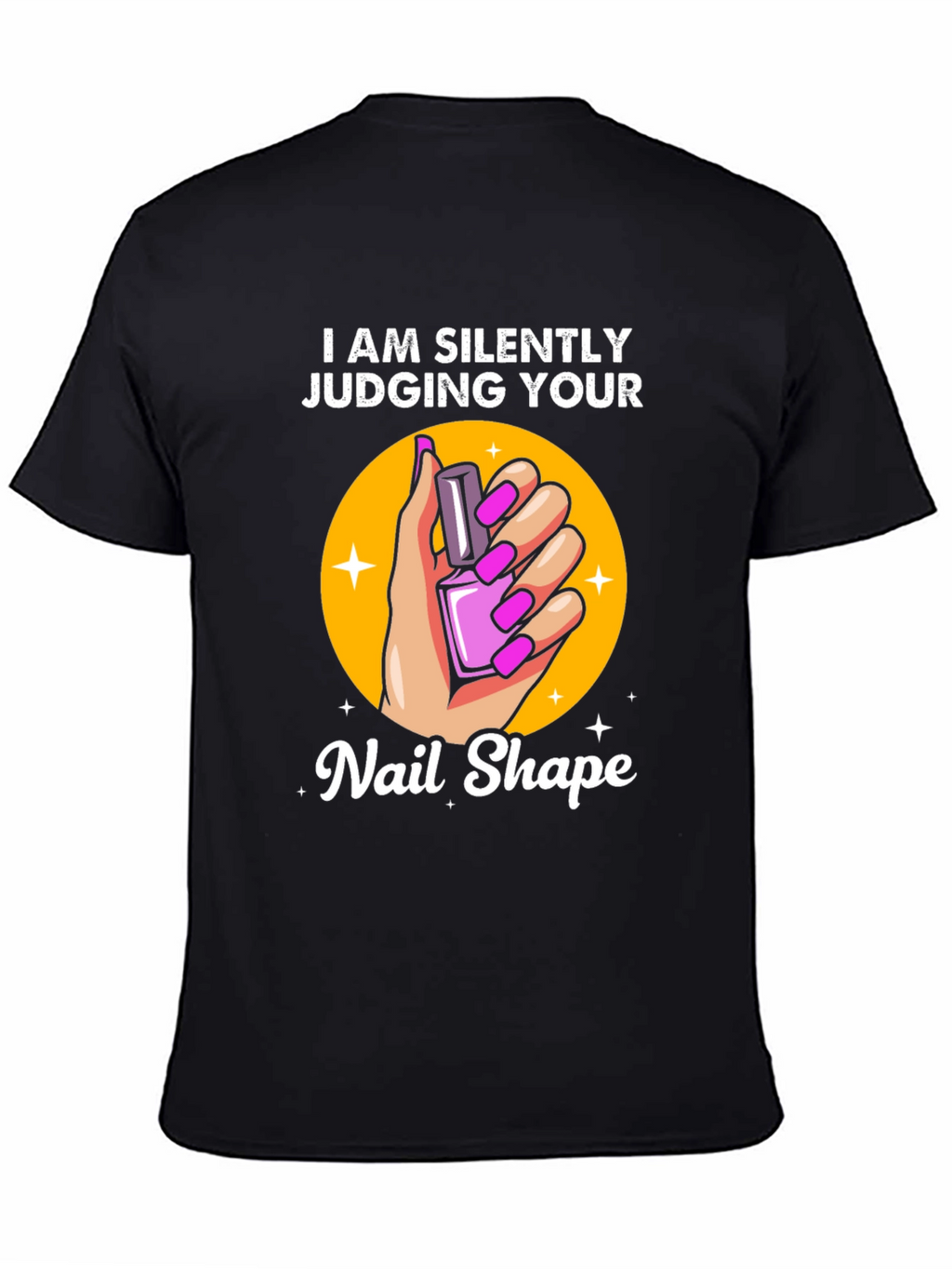 Silently Judging Your Nail Shape T-Shirt
