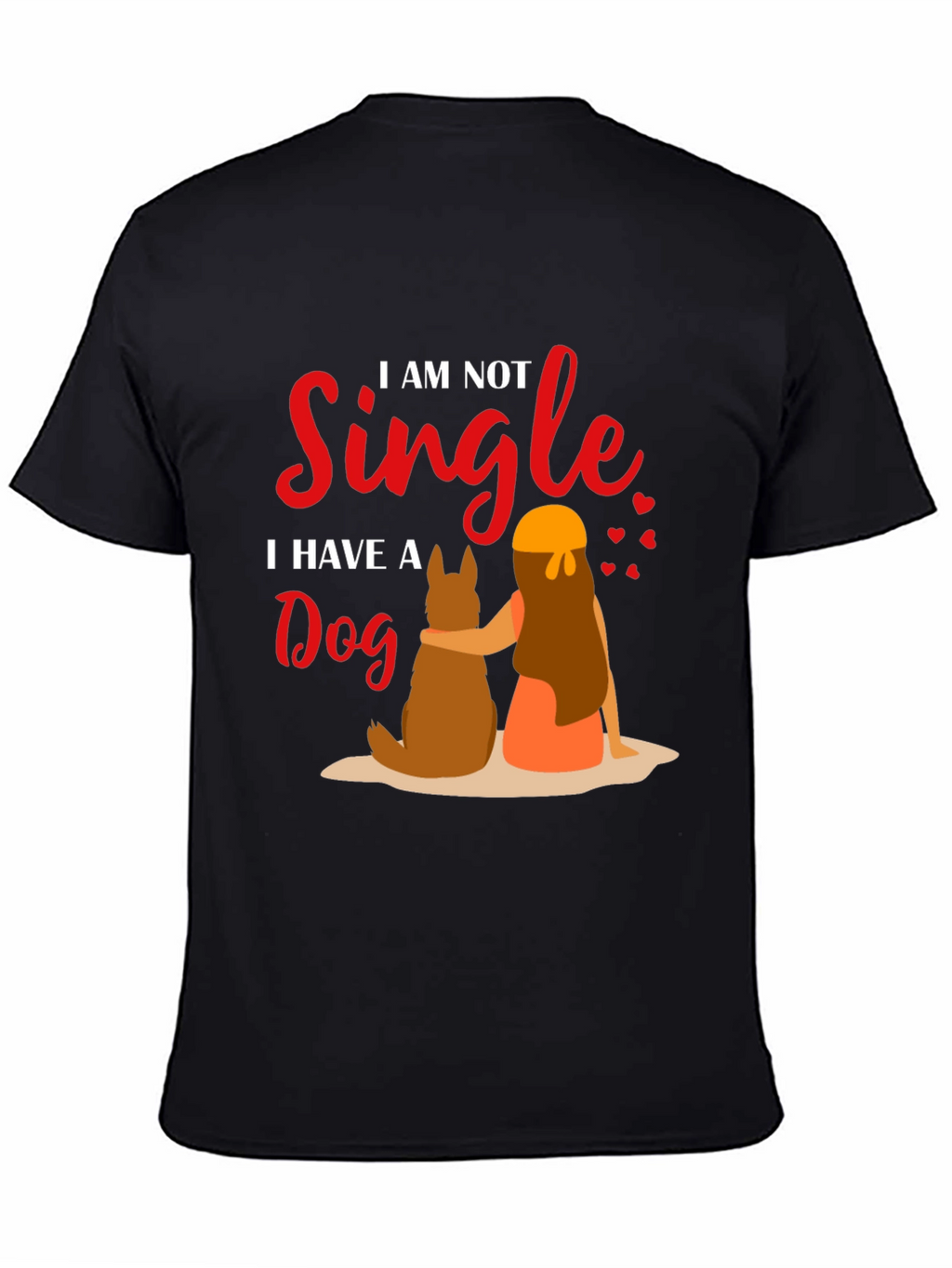 I am Not Single Dog T-Shirt