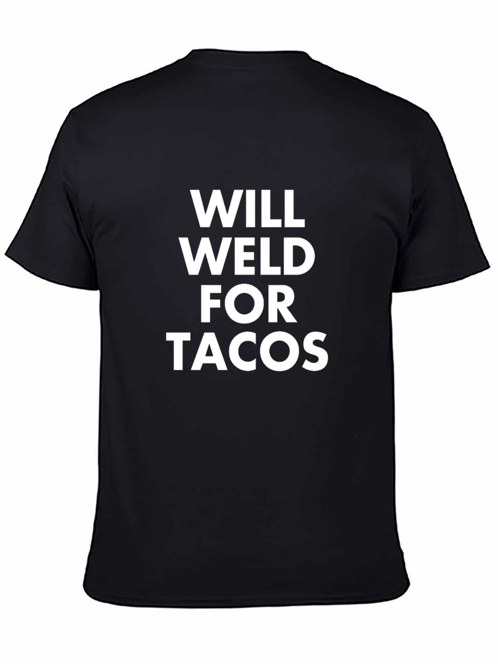 Will Weld For Tacos Graphic T-Shirt