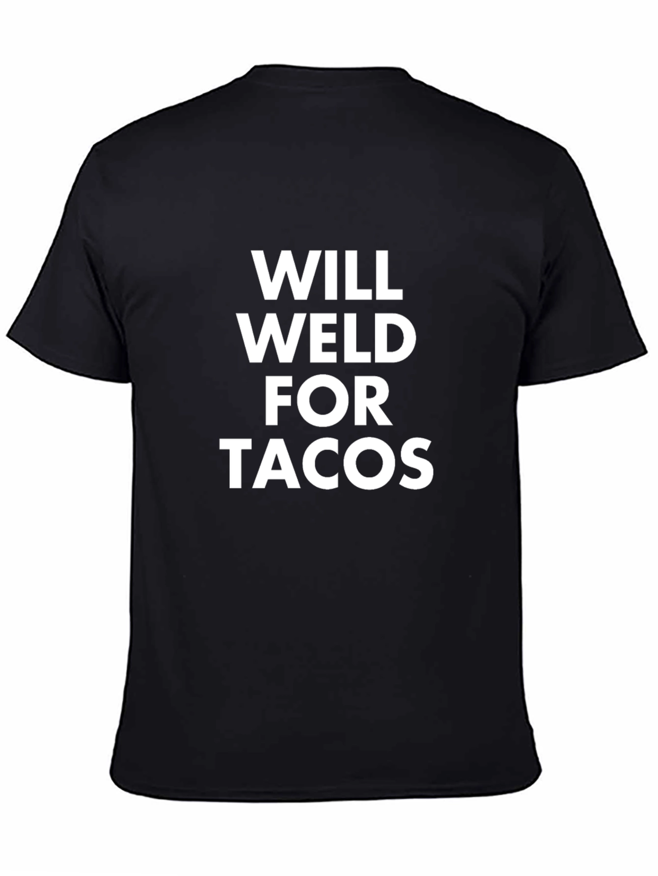 Will Weld For Tacos Graphic T-Shirt
