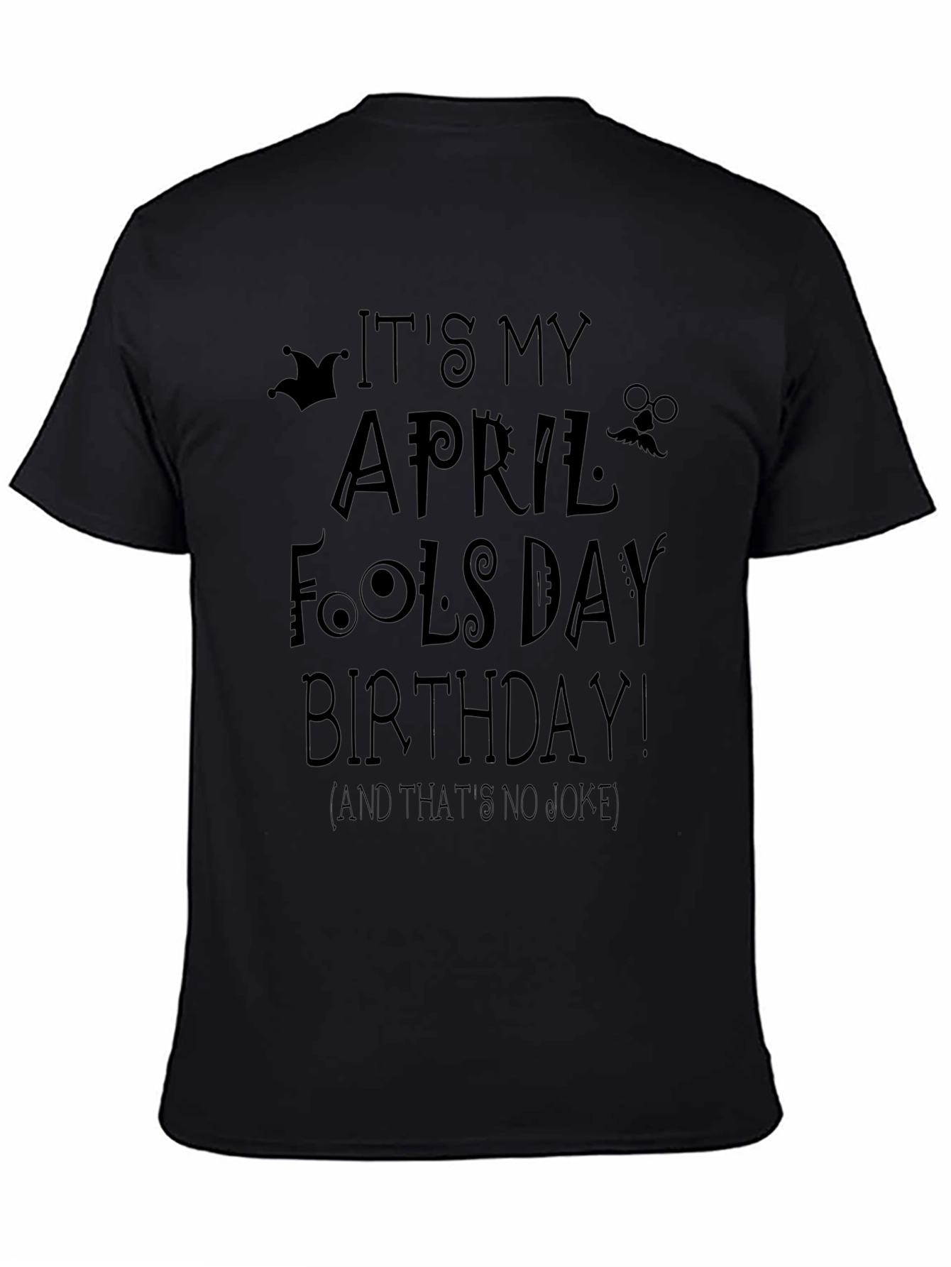 April Fools Day Birthday T-Shirt