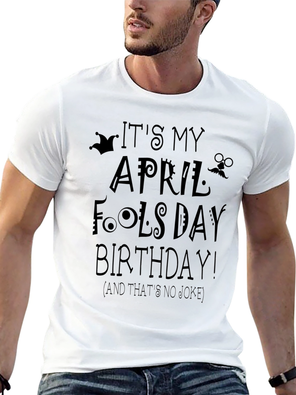 April Fools Day Birthday T-Shirt