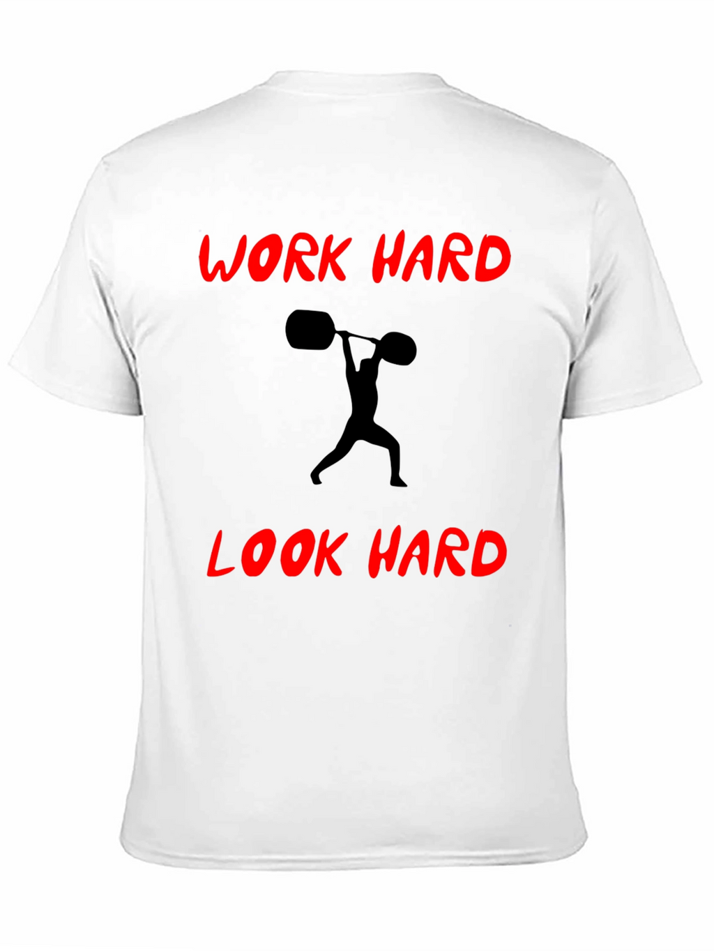 Work Hard Look Hard Black T-Shirt