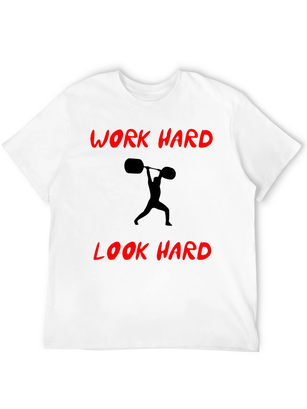 Work Hard Look Hard Black T-Shirt