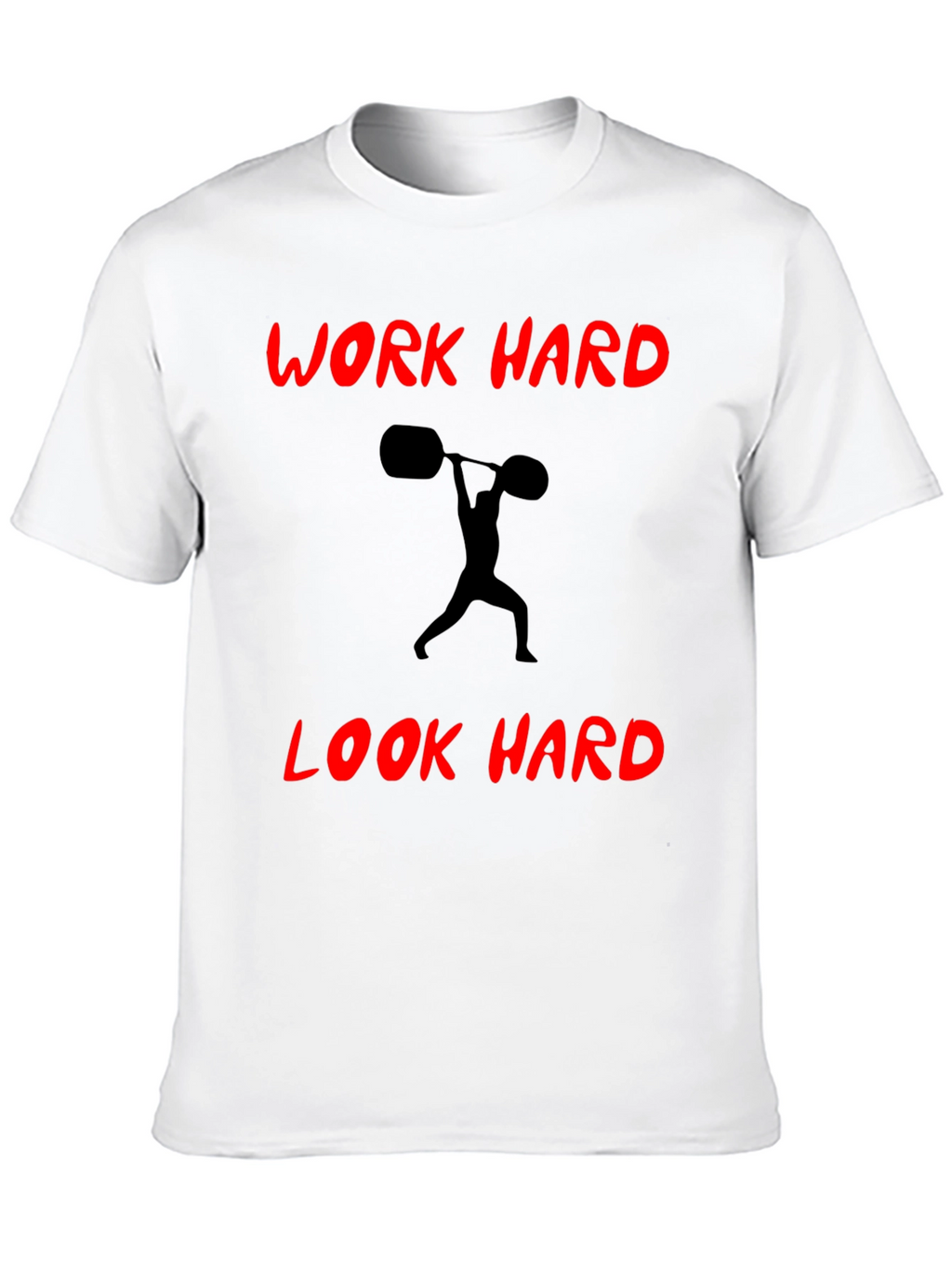 Work Hard Look Hard Black T-Shirt
