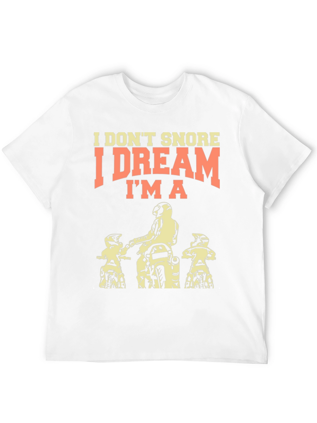 I Dream Im a Motorcycle Rider T-Shirt