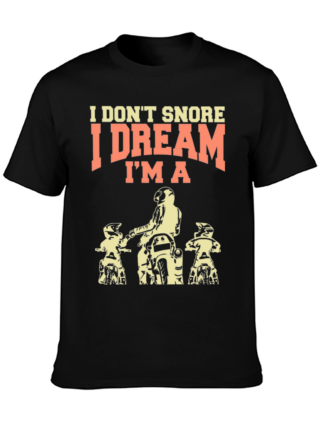I Dream Im a Motorcycle Rider T-Shirt
