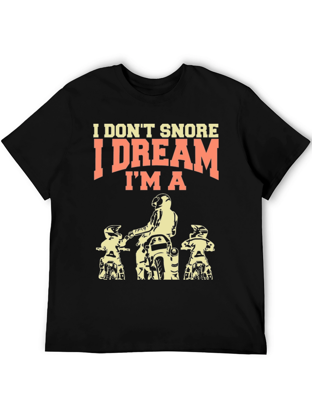 I Dream Im a Motorcycle Rider T-Shirt