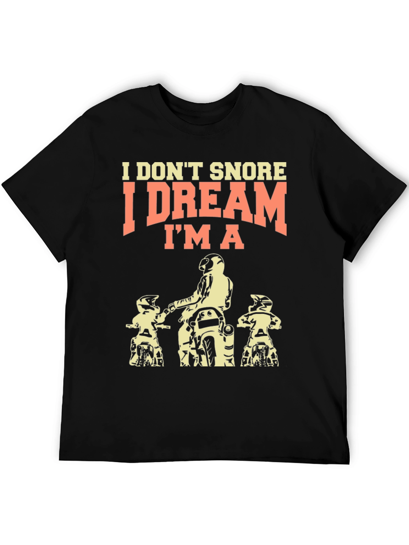 I Dream Im a Motorcycle Rider T-Shirt