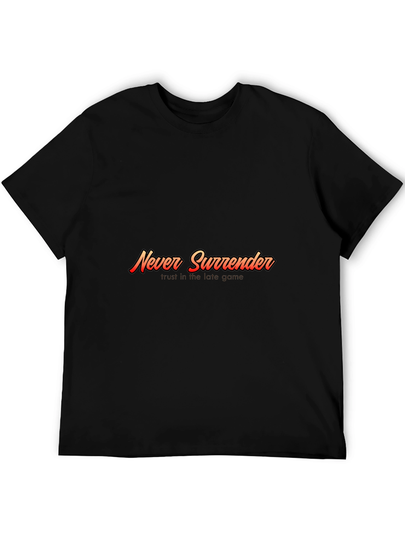 Never Surrender Graphic Tee - Motivational Black T-Shirt