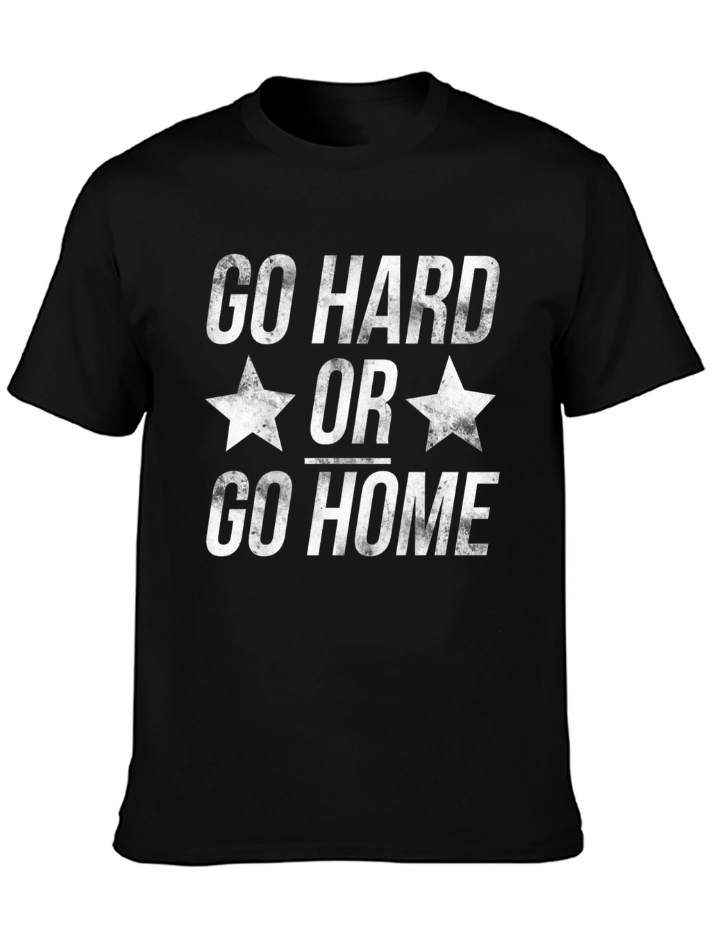 Go Hard or Go Home Graphic Tee