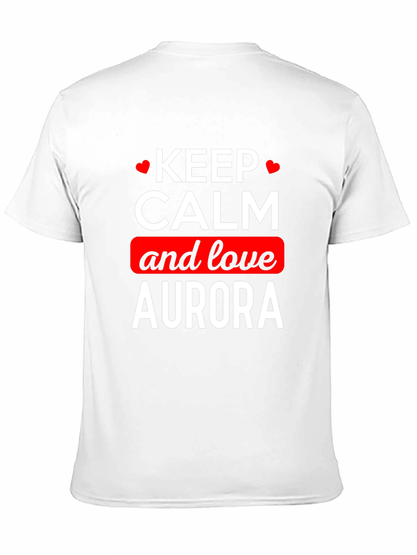 Keep Calm and Love Aurora T-Shirt