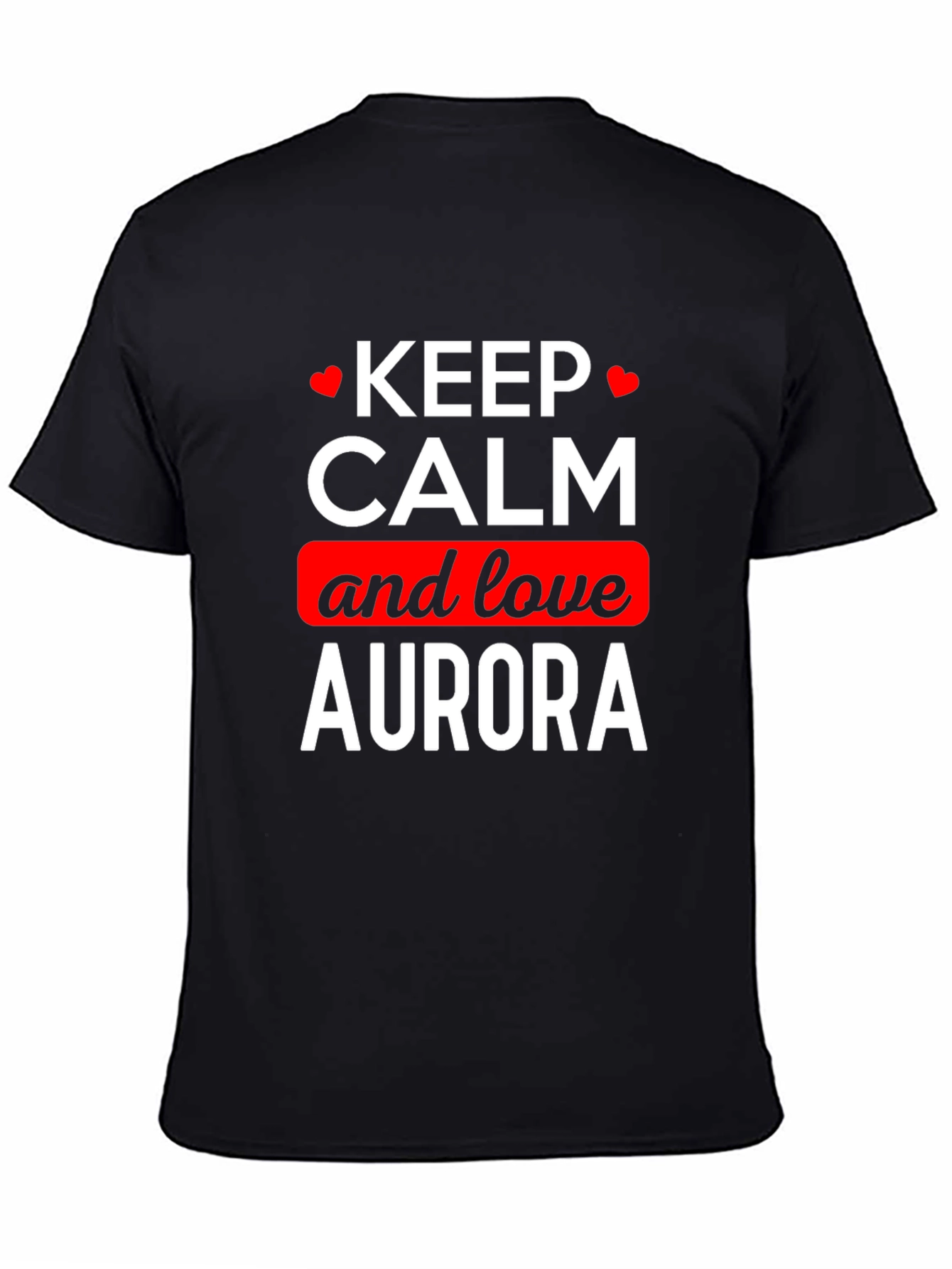 Keep Calm and Love Aurora T-Shirt