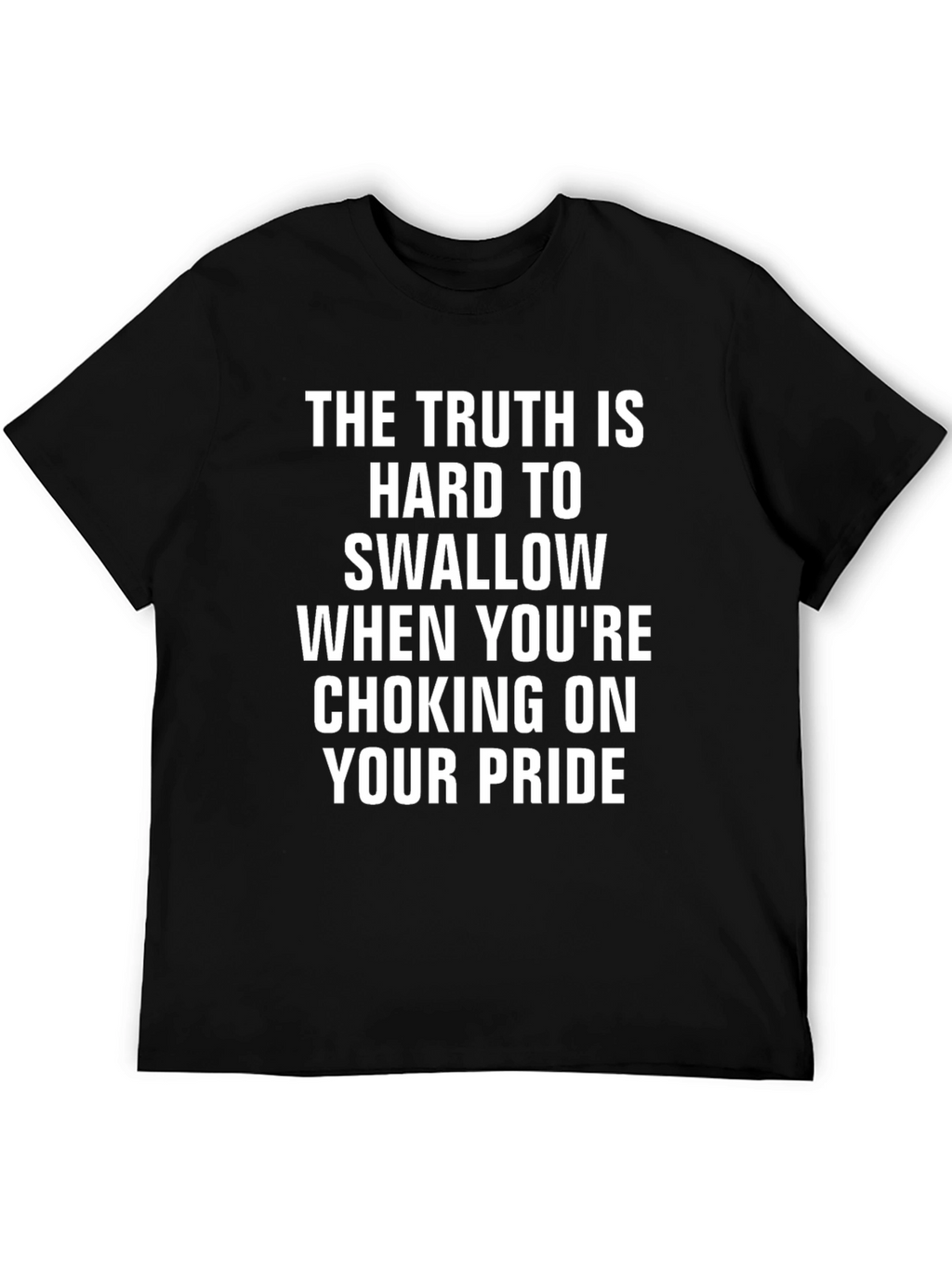 Truth is Hard to Swallow Graphic Tee