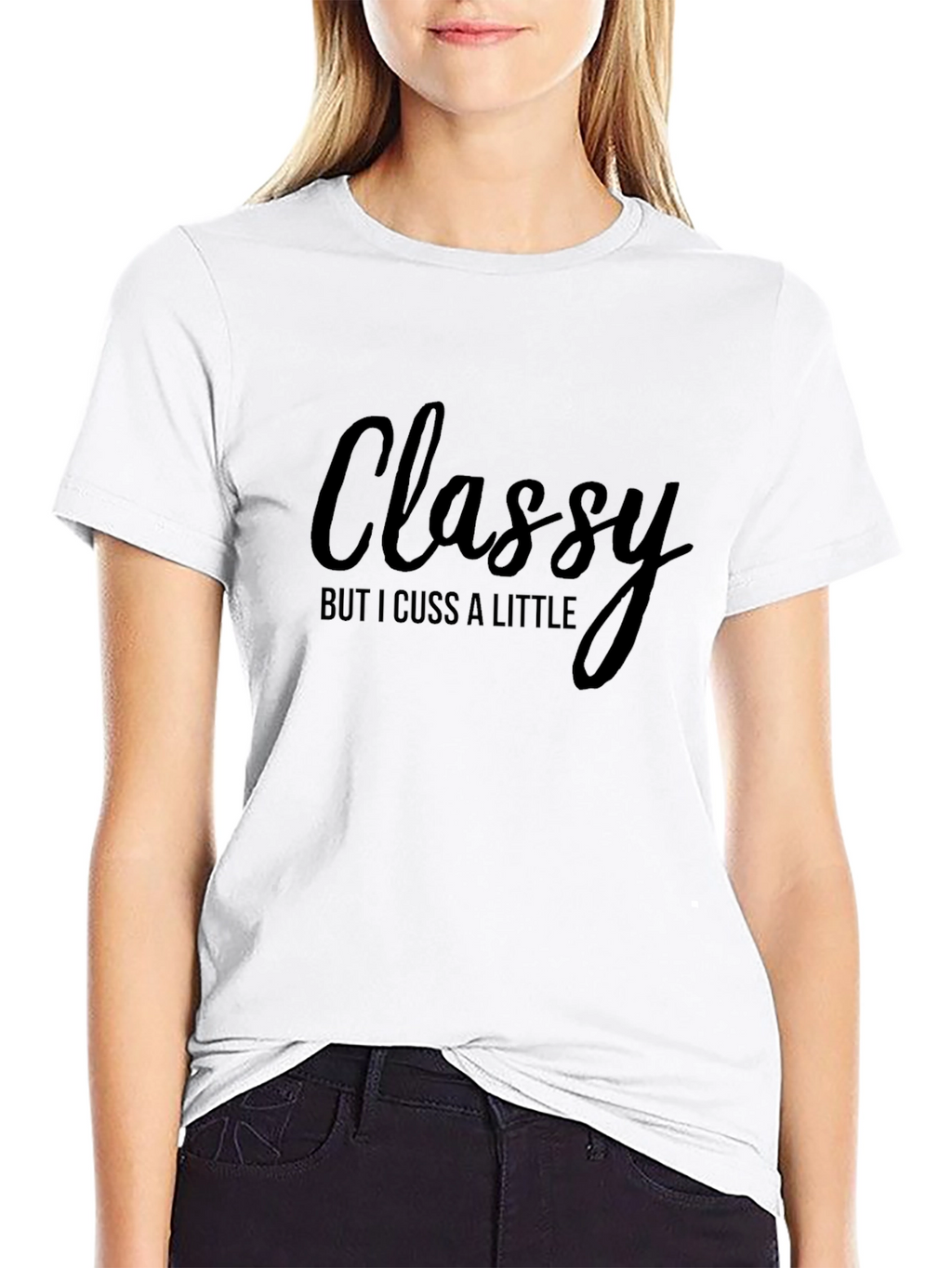 Classy But I Cuss a Little - Graphic T-Shirt