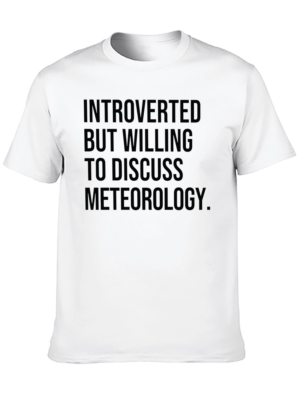 Introverted Meteorology T-Shirt Funny Weather Geek Tee