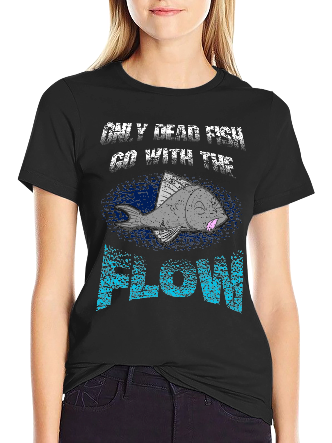 Only Dead Fish Go With the Flow Graphic Tee