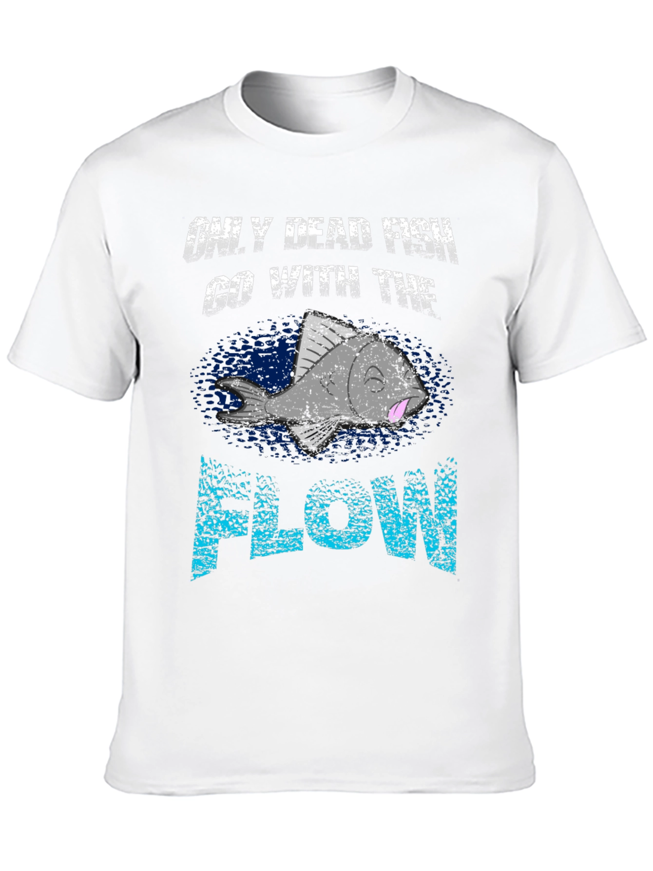Only Dead Fish Go With the Flow Graphic Tee
