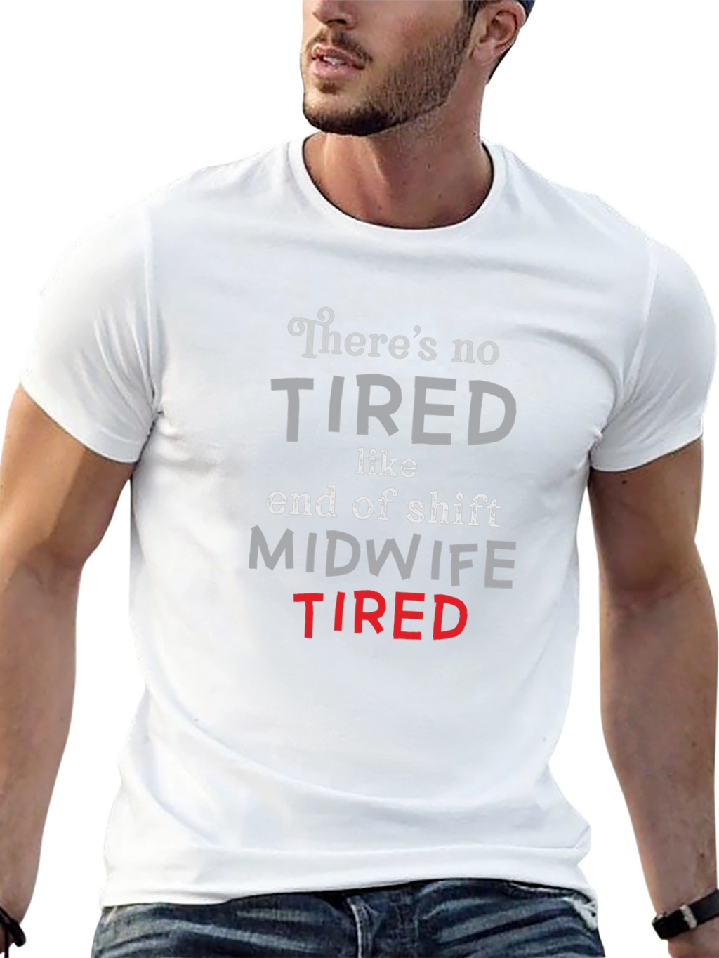 Midwife Tired T-Shirt - End of Shift Nurse Apparel