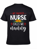 My Favorite Nurse Calls Me Nanny T-Shirt
