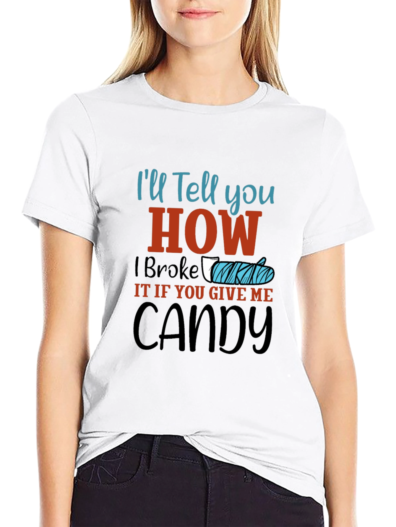 Ill Tell You How I Broke It Candy T-Shirt