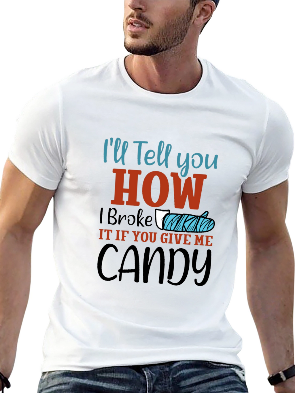 Ill Tell You How I Broke It Candy T-Shirt