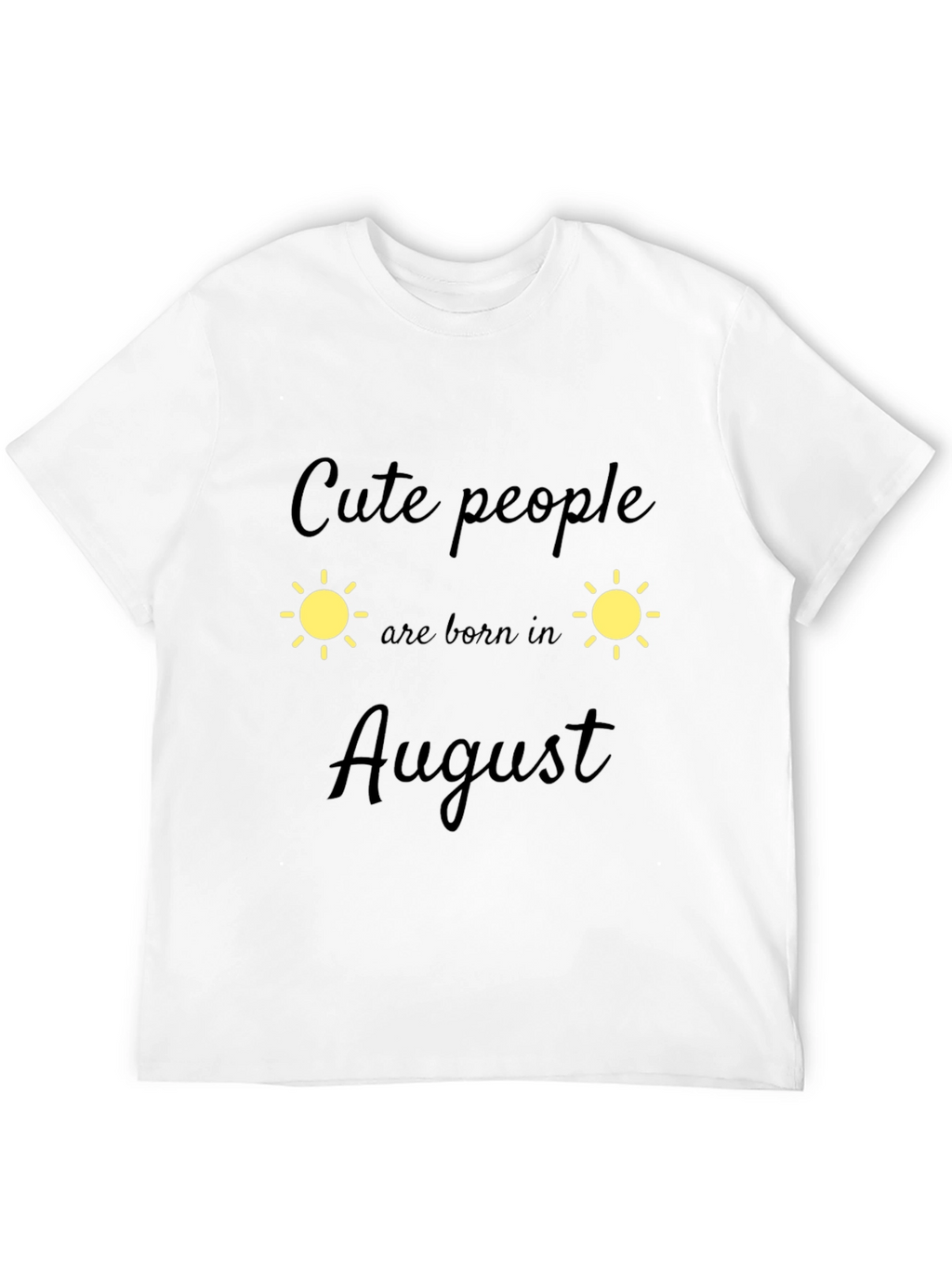 Cute People August Birthday Black T-Shirt