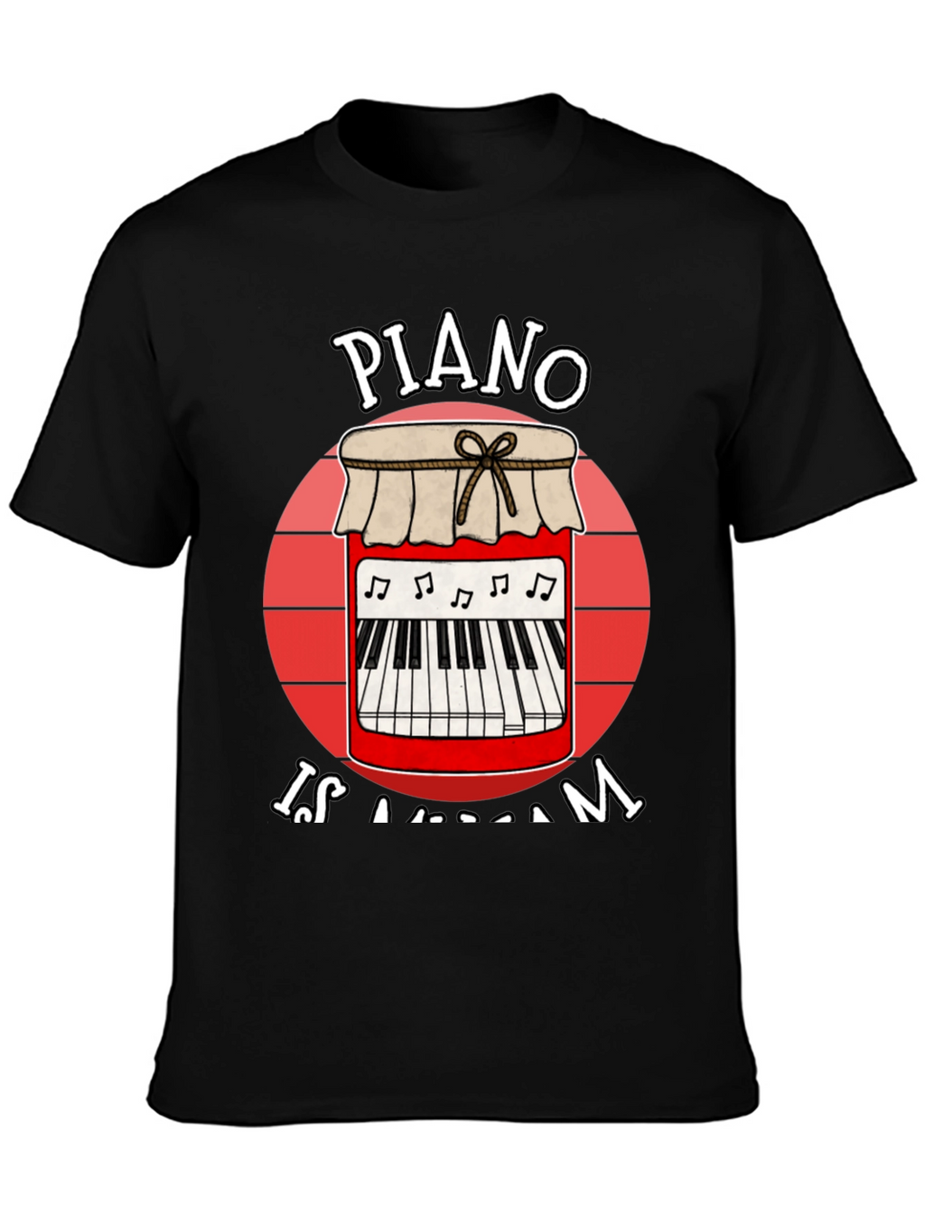 Piano is a Jam T-Shirt - Music Lover Tee