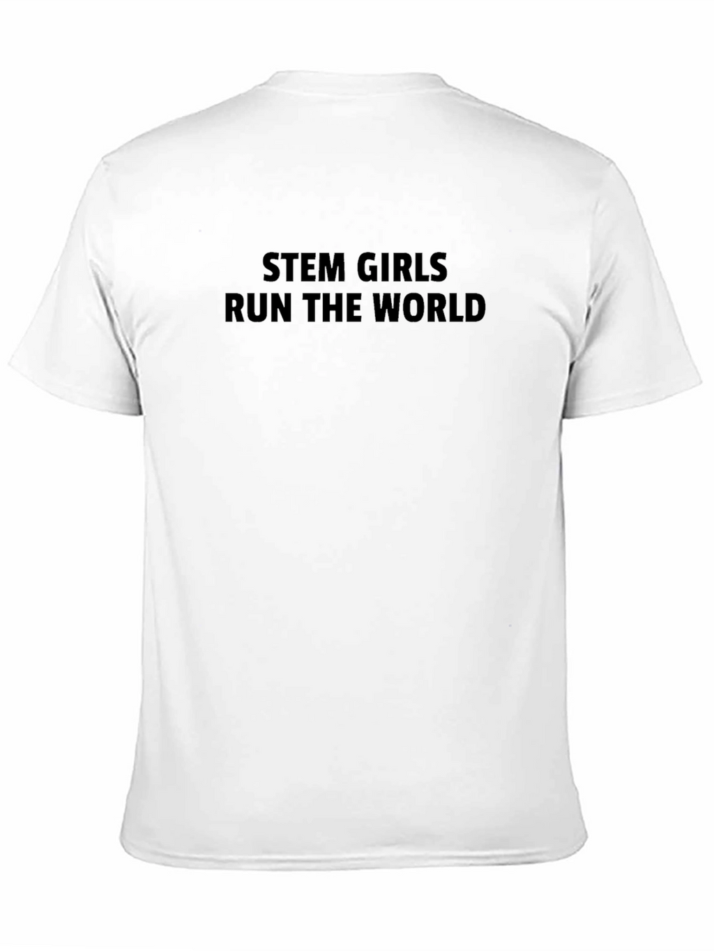 STEM Girls Run The World T-Shirt