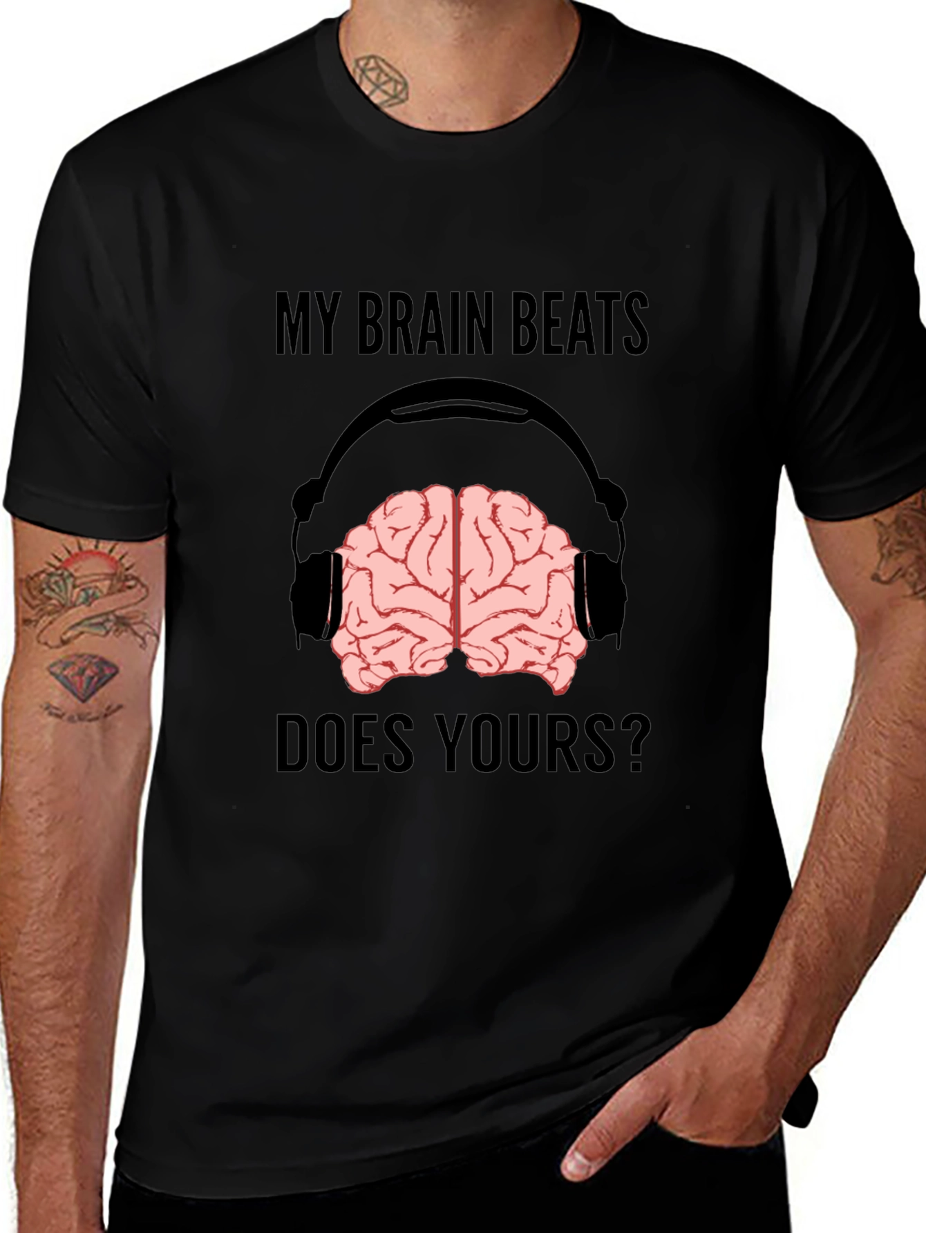 My Brain Beats Does Yours T-Shirt