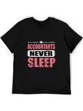 Accountants Never Sleep Graphic T-Shirt
