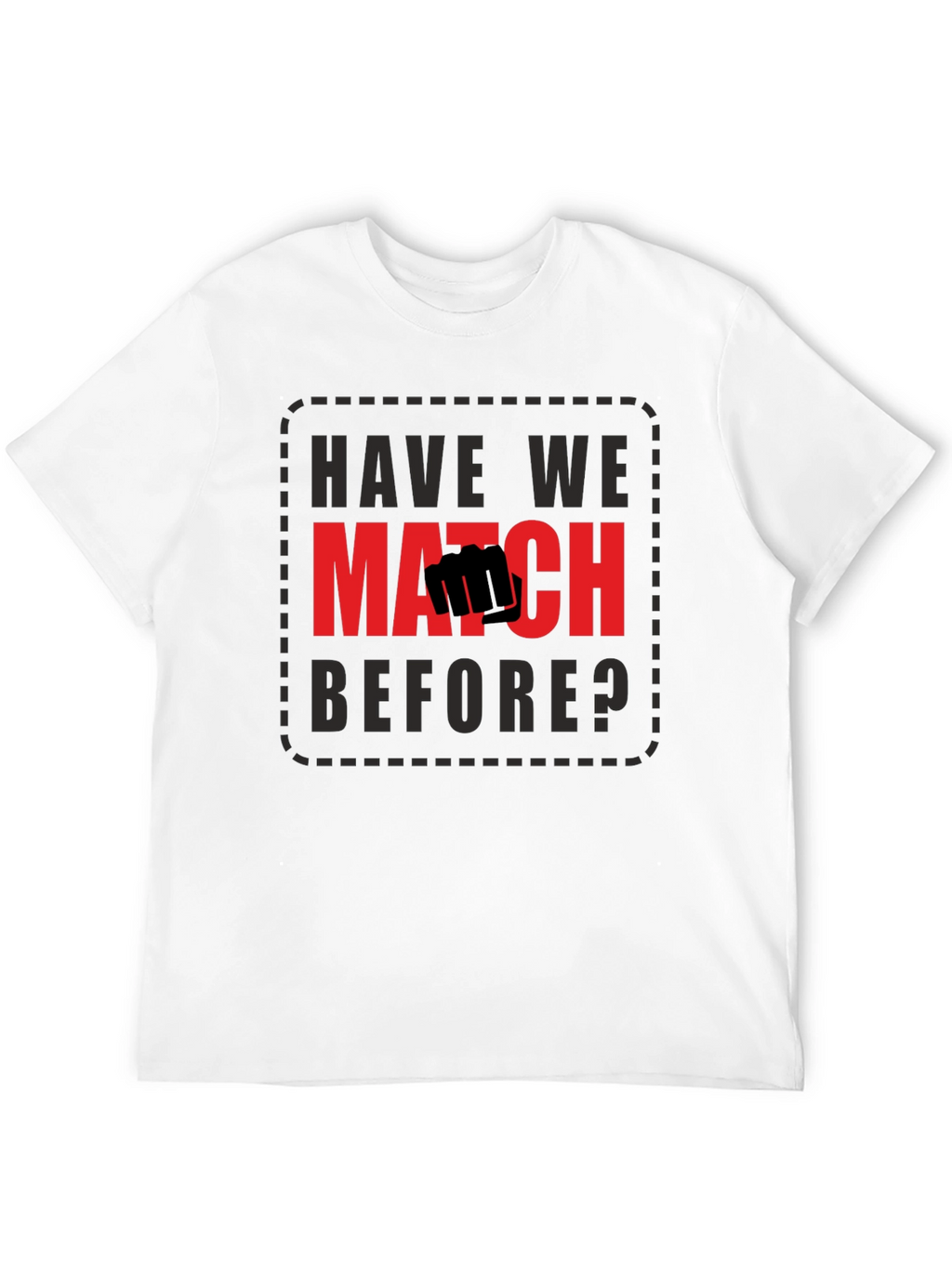 Have We Met? Graphic Tee - Black Cotton T-Shirt