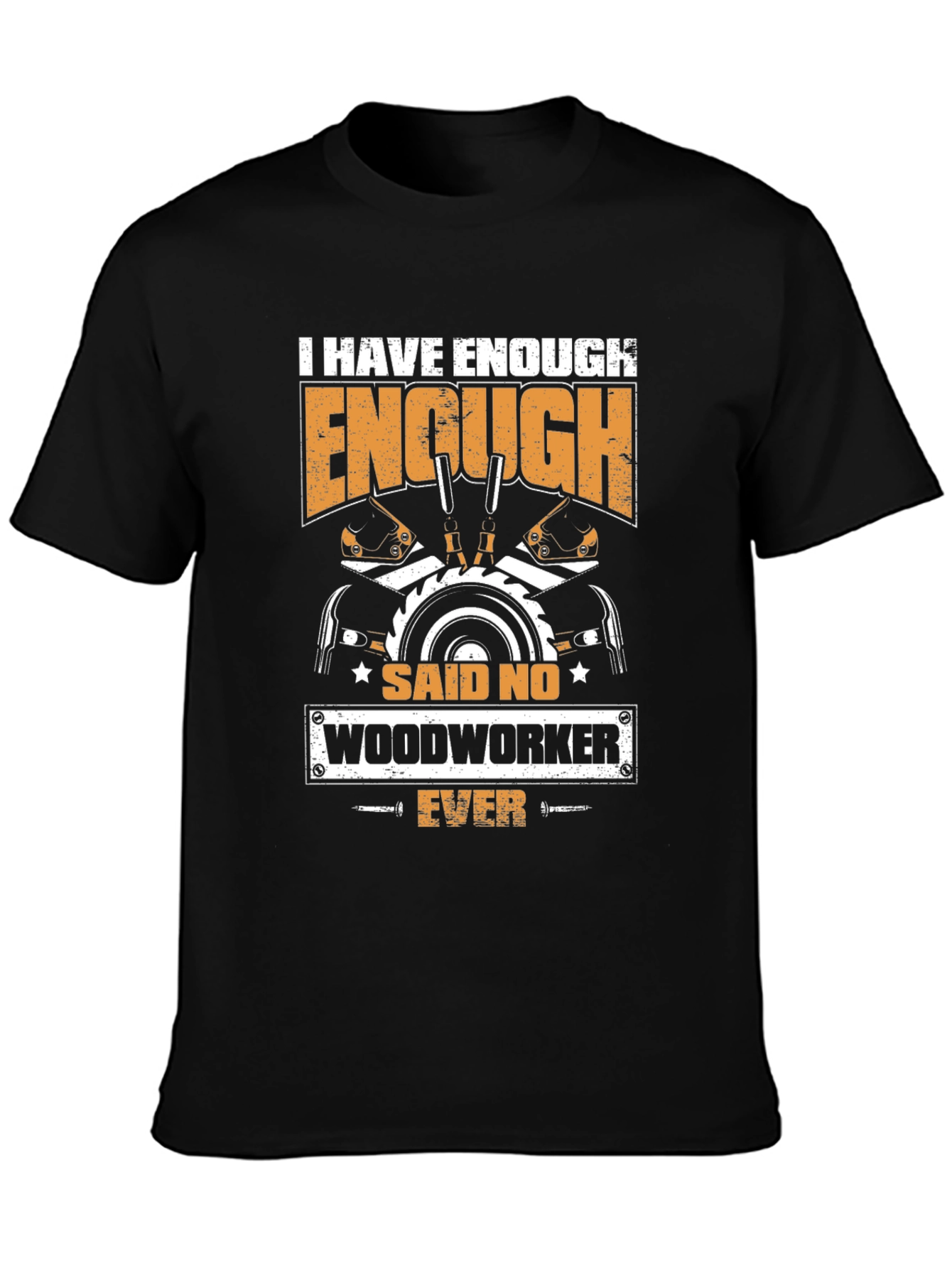 Funny Woodworker T-Shirt: Never Enough Wood!