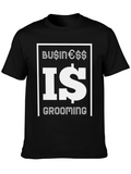 Business Is Grooming Graphic Tee - Stylish Black T-Shirt