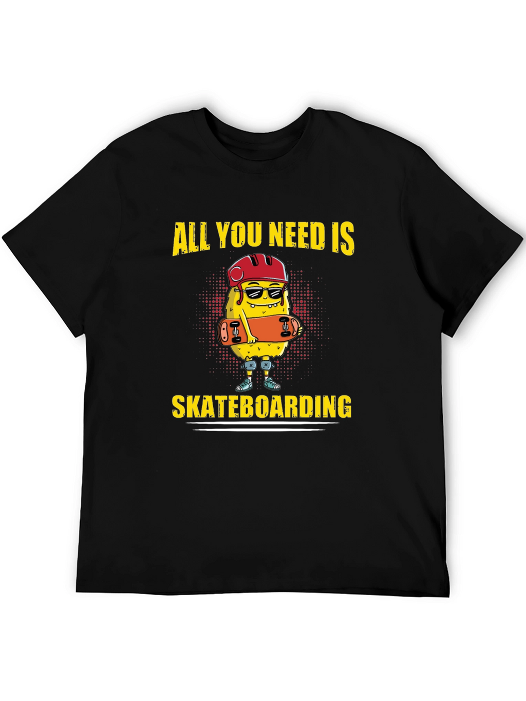 All You Need Is Skateboarding T-Shirt