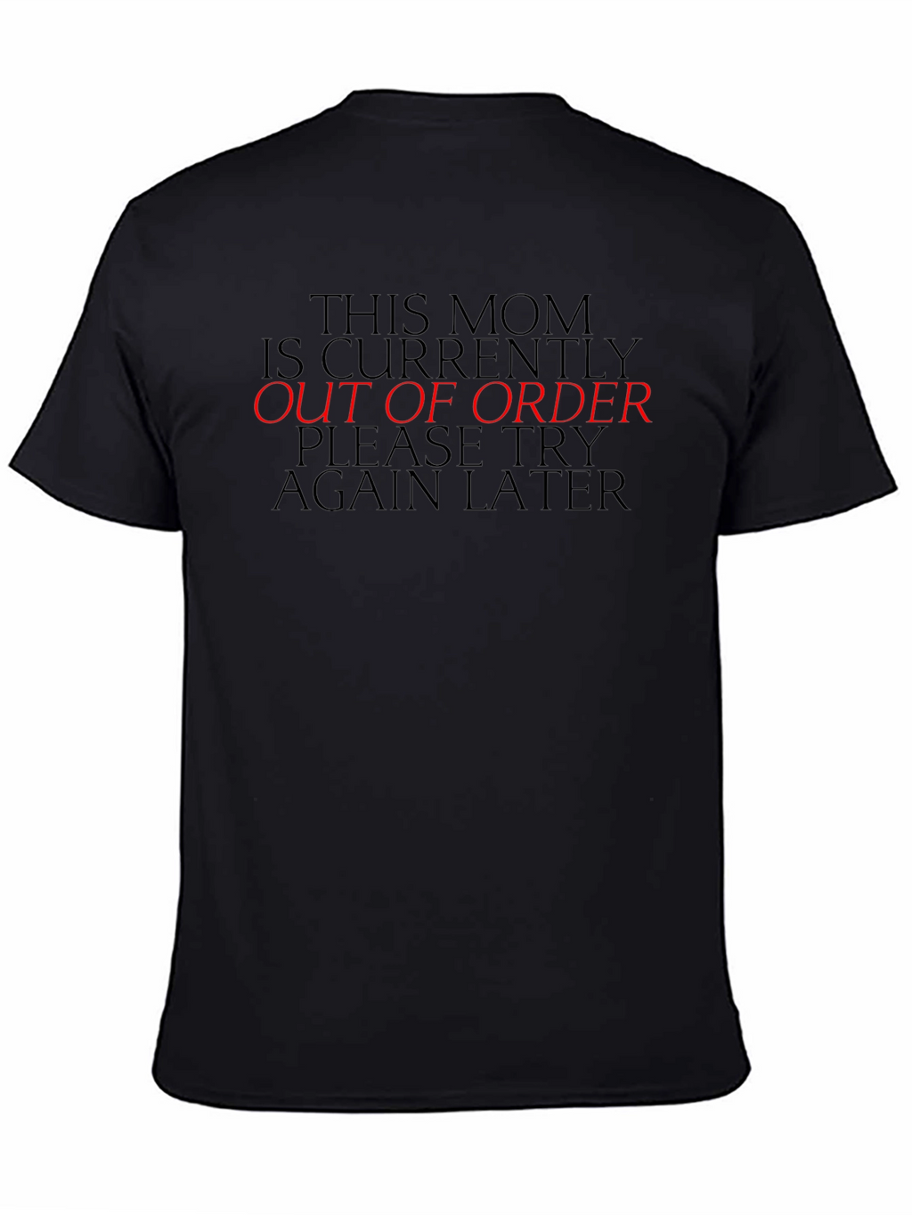 Funny Out of Order Mom Graphic T-Shirt