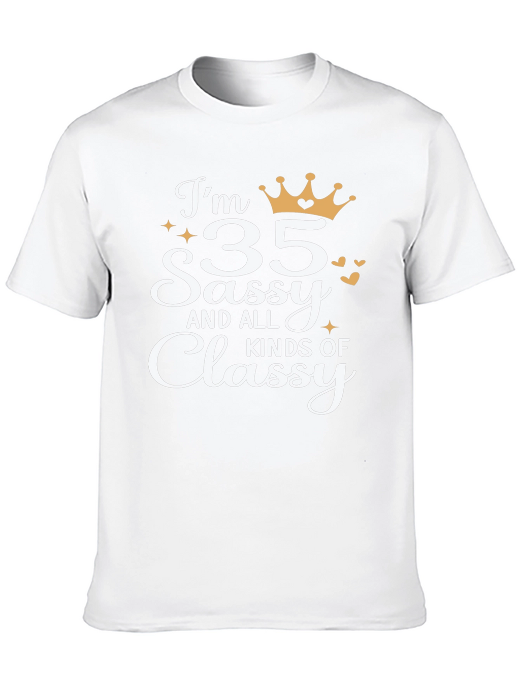 35 Sassy and Classy T-Shirt