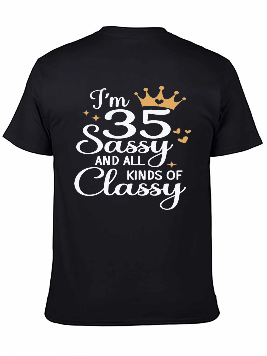 35 Sassy and Classy T-Shirt