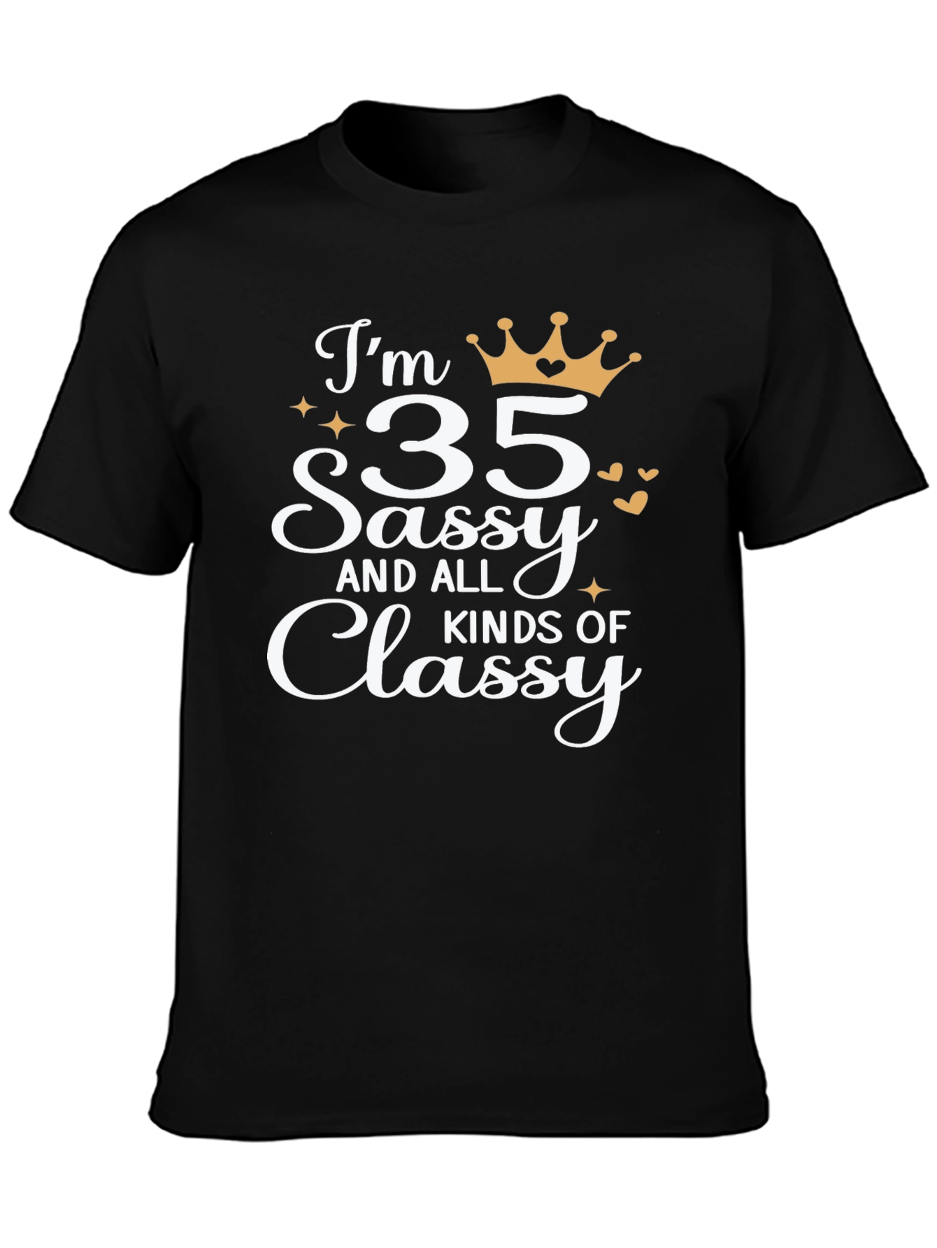 35 Sassy and Classy T-Shirt
