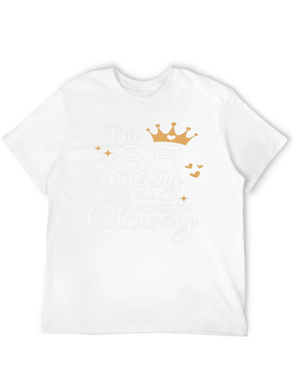 35 Sassy and Classy T-Shirt