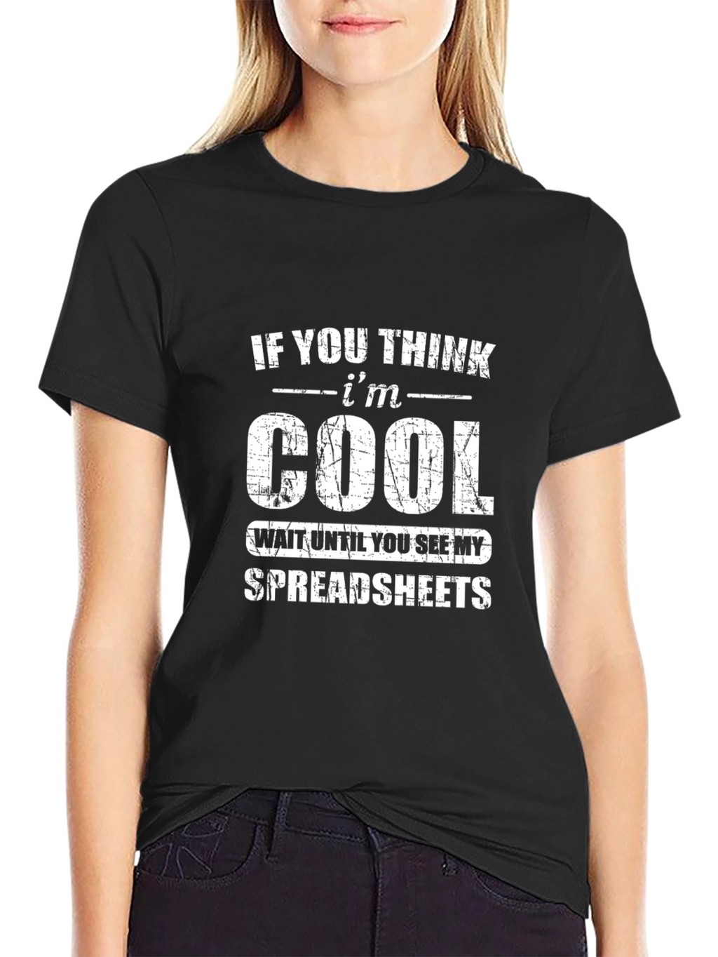 Funny Spreadsheet T-Shirt - If You Think Im Cool!
