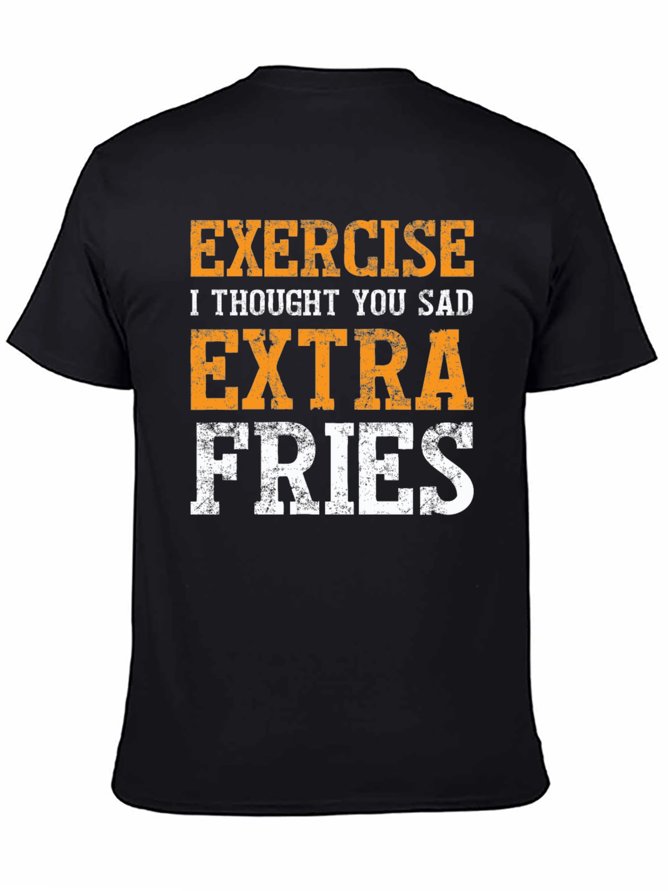 Funny Exercise Extra Fries T-Shirt