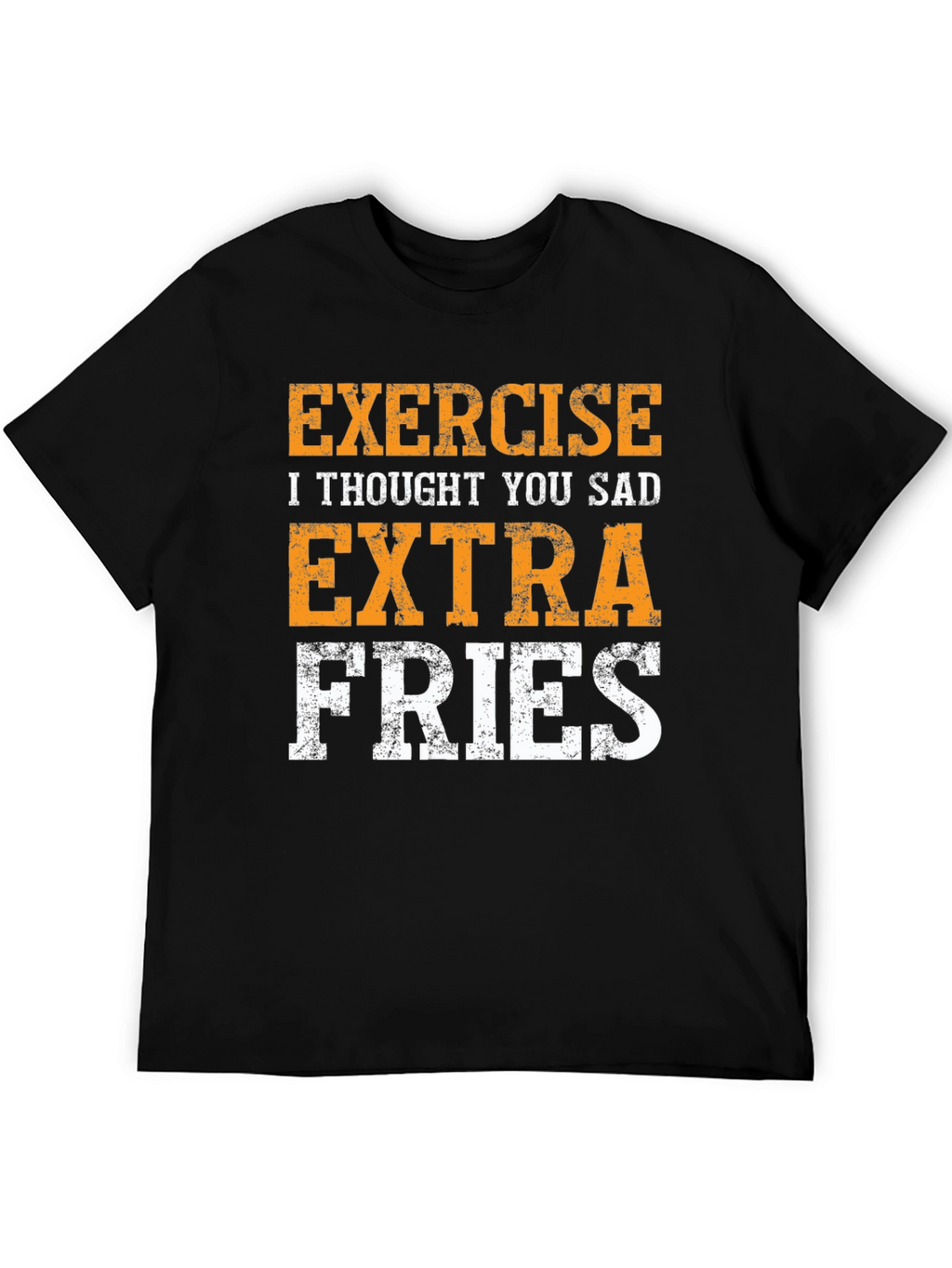 Funny Exercise Extra Fries T-Shirt