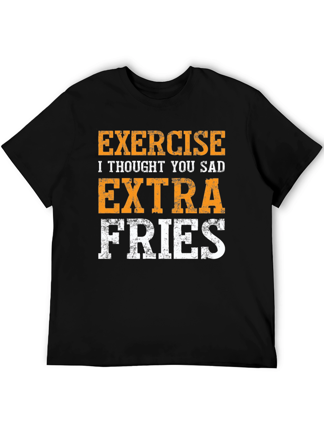 Funny Exercise Extra Fries T-Shirt