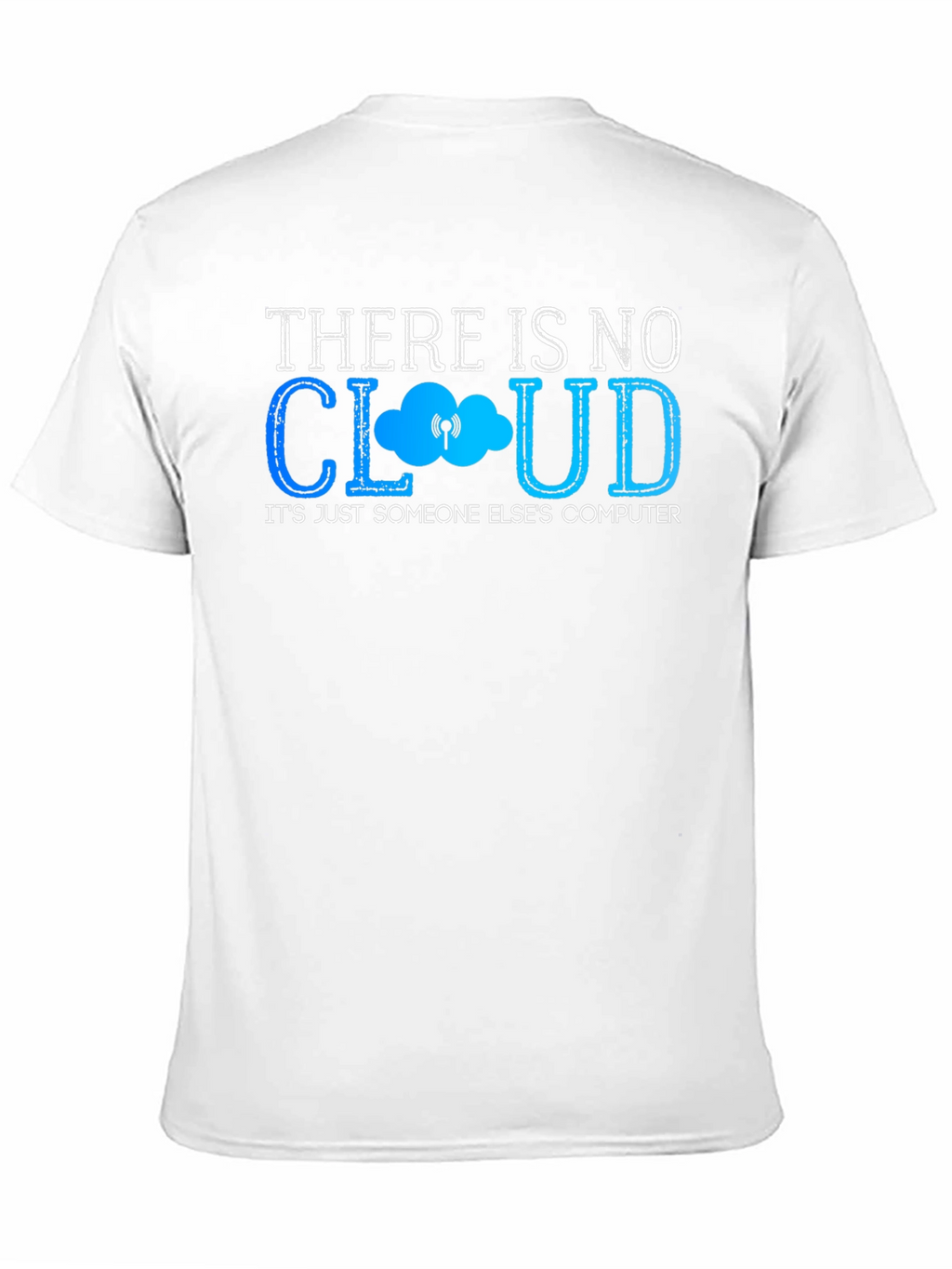 There Is No Cloud Funny IT Programmer Black T-Shirt