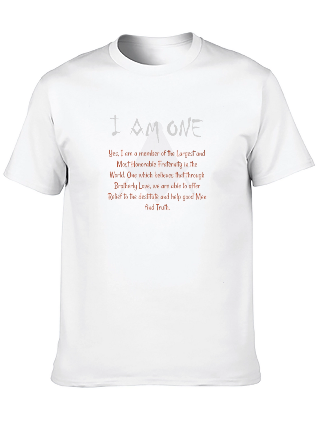 I AM ONE Fraternity T-Shirt - Masonic Brotherhood Apparel