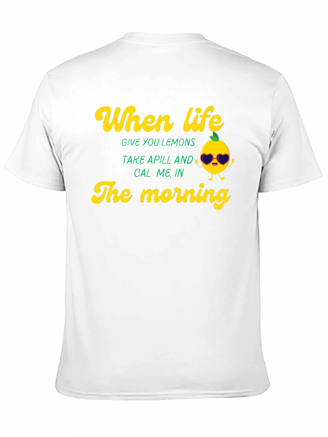 Life Gave Lemons Funny T-Shirt