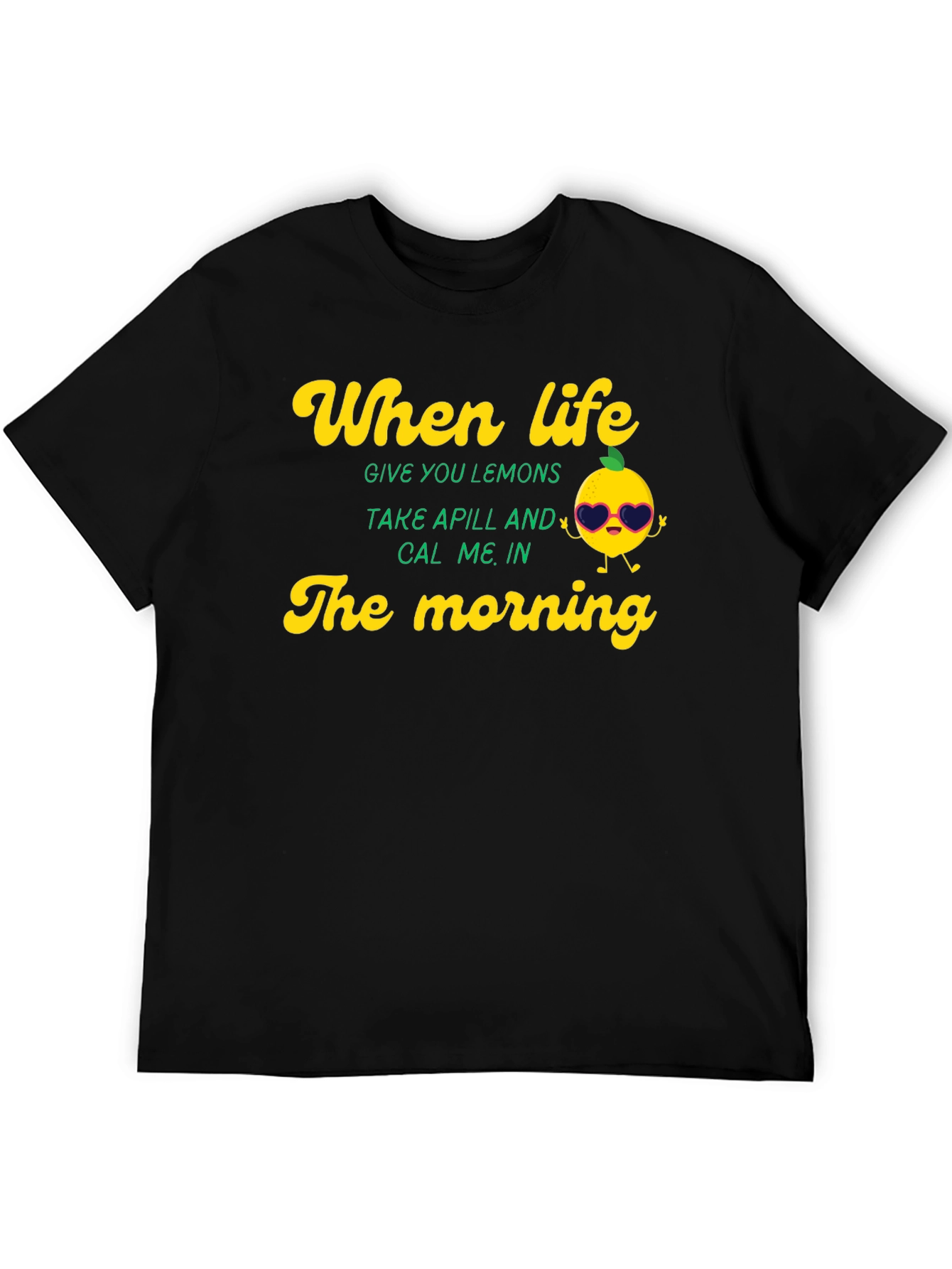 Life Gave Lemons Funny T-Shirt