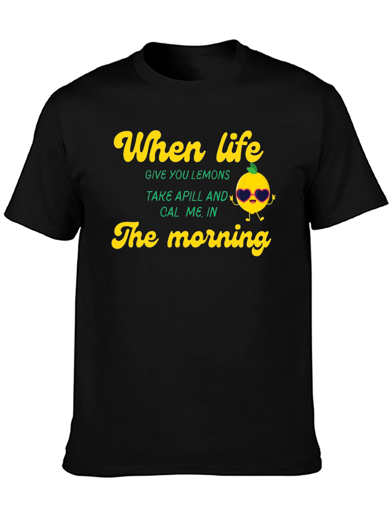 Life Gave Lemons Funny T-Shirt