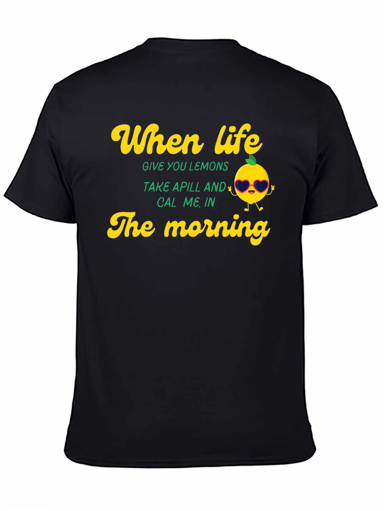 Life Gave Lemons Funny T-Shirt